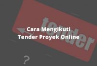 cara mengikuti tender proyek online